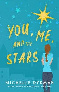 Title: You, Me, and the Stars, Author: Michelle Dykman