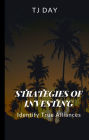 STRATEGIES OF INVESTING: Identify True Alliances