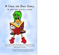 Title: Cluck the Duck (e-book): He Was a Duck and not A Chicken, Author: Captain J