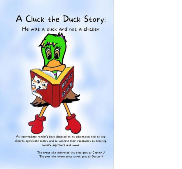 Cluck the Duck (e-book): He Was a Duck and not A Chicken