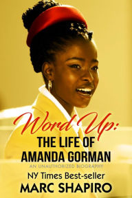 Title: Word Up: The Life of Amanda Gorman, Author: Marc Shapiro