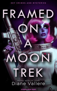 Title: Framed on a Moon Trek: Spiders from Mars, Author: Diane Vallere