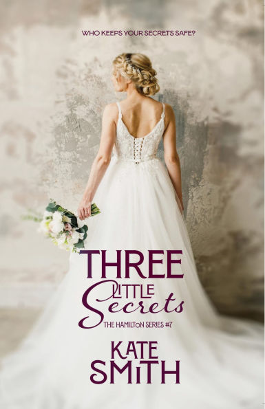 Three Little Secrets: A Hamilton Wedding