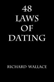 Title: 48 Laws of Dating, Author: Richard Wallace