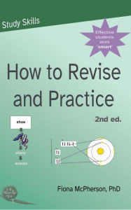 Title: How to revise and practice, Author: Fiona Mcpherson