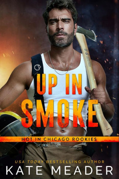 Up in Smoke (A Hot in Chicago Rookies Novel)