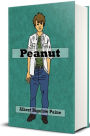 Peanut (Illustrated): The Story of a Boy