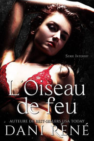 Title: L'Oiseau de feu: Dark Romance, Author: Dani René