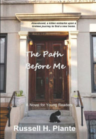 Title: The Path Before Me, Author: Russell H. Plante