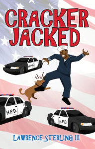 Title: Cracker Jacked, Author: Lawrence Sterling III