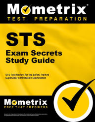 Title: STS Exam Secrets Study Guide: STS Test Review for the Safety Trained Supervisor Certification Examination, Author: Mometrix Test Preparation Team