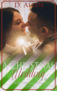 Title: A Christmas Wedding, Author: D. Allen