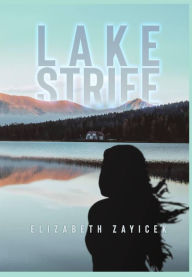 Title: Lake Strife, Author: Elizabeth Zayicek