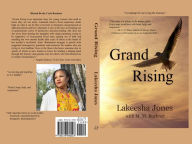 Title: Grand Rising, Author: Lakeesha Jones