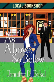 Title: As Above, So Below, Author: Jennifer D. Bokal