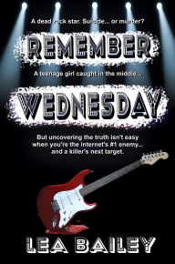 Title: Remember Wednesday, Author: Lea Bailey