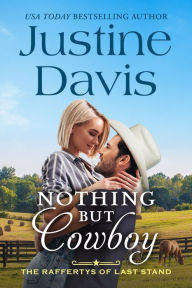 Title: Nothing But Cowboy, Author: Justine Davis