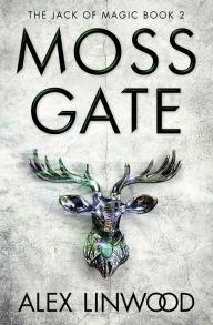 Title: Moss Gate, Author: Alex Linwood