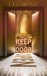 Title: Keep the Door Open, Author: L. L. Cardell