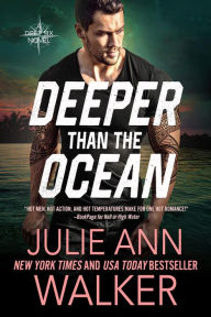 Title: Deeper Than The Ocean: The Deep Six Book 4, Author: Julie Ann Walker