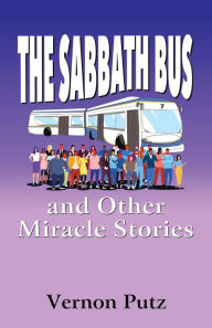 Title: The Sabbath Bus, Author: Vernon Putz