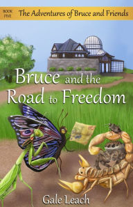 Title: Bruce and the Road to Freedom, Author: Gale Leach