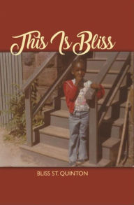 Title: This Is Bliss, Author: Bliss St. Quinton