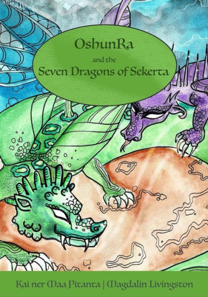 OshunRa and the 7 Dragons of Sekerta