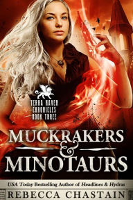 Title: Muckrakers & Minotaurs, Author: Rebecca Chastain