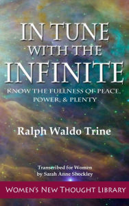 Title: In Tune with the Infinite, Author: Ralph Waldo Trine