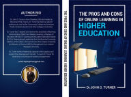 Title: The Pros and Cons of Online Learning in Higher Education, Author: John G. Turner