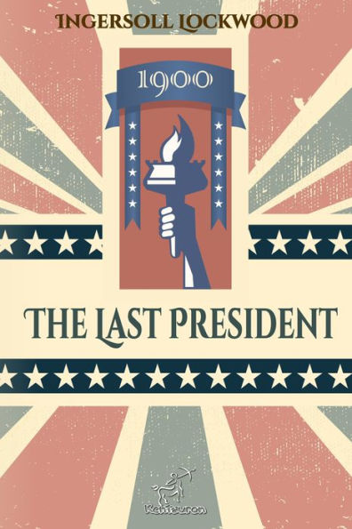 1900 - The Last President