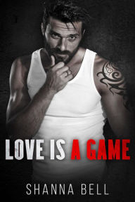 Title: Love is a game: a mafia romance, Author: Shanna Bell