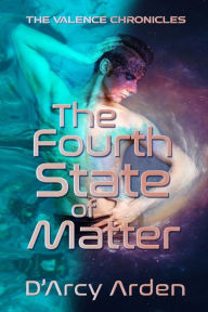 Title: The Fourth State of Matter, Author: D'Arcy Arden