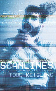 Title: Scanlines, Author: Todd Keisling