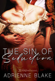 Title: The Sin of Seduction, Author: Adrienne Blake