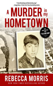 Title: A Murder in My Hometown, Author: Rebecca Morris
