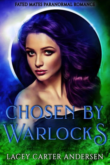 Chosen by Warlocks by Lacey Carter Andersen | eBook | Barnes & Noble®