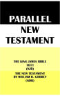 PARALLEL NEW TESTAMENT: THE KING JAMES BIBLE 1611 (KJB) & THE NEW TESTAMENT BY WILLIAM B. GODBEY (GDB)