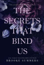 The Secrets That Bind Us: The complete Kingpin Series