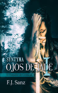 Title: Ojos de Jade I, Author: F. J. Sanz