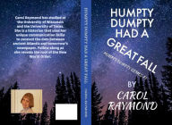 Title: HUMPTY DUMPTY HAD A GREAT FALL, Author: Carol Raymond