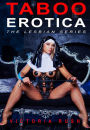 Taboo Erotica: The Lesbian Series