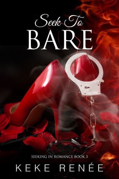 Seek To Bare: A Curvy Girl, Bodyguard,Forbidden, Romantic Suspense