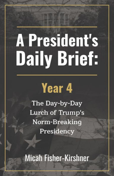 A President's Daily Brief: Year 4