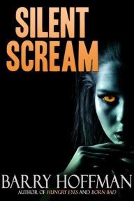 Title: Silent Scream, Author: Barry Hoffman