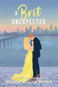 Title: A Brit Unexpected, Author: Brenda St John Brown