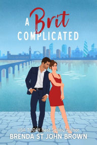 Title: A Brit Complicated, Author: Brenda St John Brown