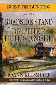 Title: Roadside Stand & Brother Phil's Angel: An Anthology of Southern Historical Fiction, Author: Joann Klusmeyer