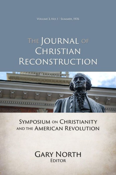 Symposium on Christianity and the American Revolution (JCR Vol. 3 No. 1)